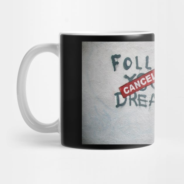 Follow Your Dreams Cancelled by Vamp Pattern